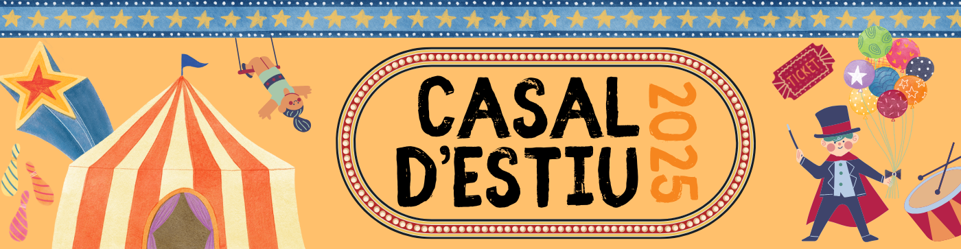 El Casal d'Estiu municipal 2025 tindrà el món del circ com a fil conductor